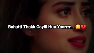 Bahuttt Thak Gayii Huu Yaarrrr.....😔💔| Broken Heart Poetry | Mood Off Girl Status | Sad Poetry |