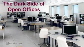 The Dark Side of Open Offices