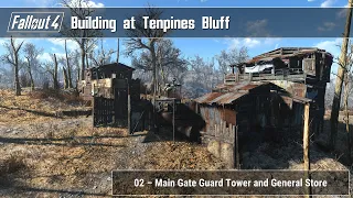 Fallout 4 - Building at Tenpines Bluff 02 (Main Gate Guard Tower and General Store)