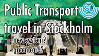 Travel in Stockholm with SL - How to use the public transportation (NEW green cards and system)