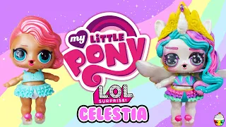 DIY My Little Pony LOL Surprise Celestia LOL To MLP Series Continues!