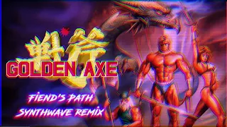 Fiend's Path - Golden Axe OST [Synthwave Remix]