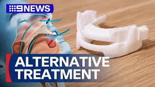 Comfortable alternative for snoring sleep apnoea treatment | 9 News Australia