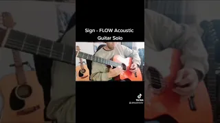 Sign - FLOW (Naruto Shippuden OP 6) Acoustic Guitar Solo