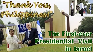 "Thank You Philippines" The First-ever Visit of a Philippine President in Israel (September 2018)