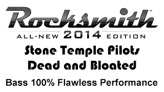 Stone Temple Pilots "Dead and Bloated" Rocksmith 2014 bass 100% finger