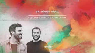 EN JÉSUS SEUL - Sebastian Demrey & Jimmy Lahaie