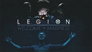 Legion ✘ Welcome to madness.