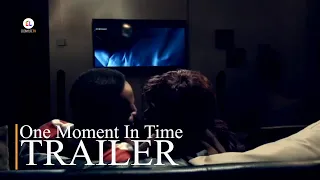 ONE MOMENT IN TIME | Trailer | EbonyLife TV