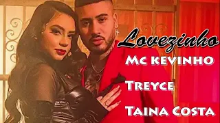 Lovezinho - Treyce, Kevinho, Taina Costa Musica Oficial #funkmandelão #brasil #favela #favelavenceu