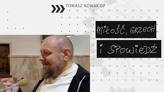 Miłość, grzech i spowiedź || Tomasz Nowak OP