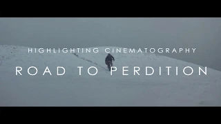 HIGHLIGHTING CINEMATOGRAPHY - Road to Perdition