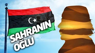 Sahranın Oğlu: Kaddafi