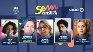 🔴 SEM CENSURA COM MARINA PROVENZZANO; JOHNNY MASSARO; FLAVIA STRAUCH; EKATERINI GOUDOURIS; BELA REIS