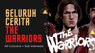 THE WARRIORS Full Movie Subtitle Indonesia - All Cutscene (GAME MOVIE)