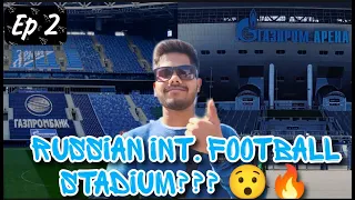 Inside  Russia's One of the Int. Football Stadium | St. Petersburg | Gazprom Arena | Газпром Арена