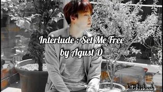 Agust D - Interlude : Set Me Free (English Lyrics)