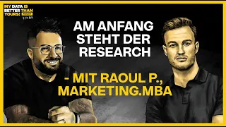 Am Anfang steht der Research - mit Raoul P., Marketing.mba