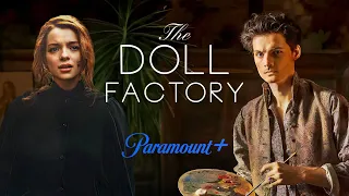 The Doll Factory - Everything to Know About The Paramount Series!