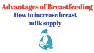 Breastfeeding week 2020|How to boost breast milk supply|Advantages of Breastfeeding.