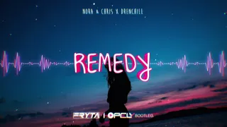 Nora & Chris X Drenchill - Remedy (Fryta & Hopely Bootleg)
