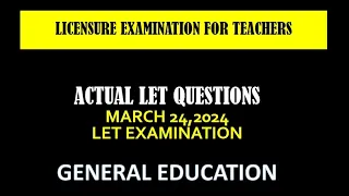 ACTUAL LET EXAMINATION QUESTION: GENERAL EDUCATION