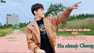 Mus Caum Kuv Me Niam Tsev | Chang - Nkauj chế