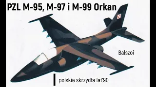 PZL M-99 "Orkan" | Polskie Skrzydła Lat 90.