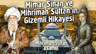 Mihrimah Sultan Camii'nin Gizemli Tarihi ve İnanılmaz Sırları