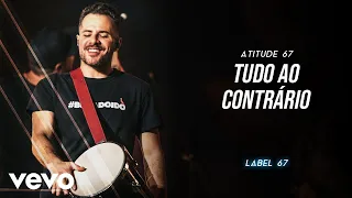 Atitude 67 - Tudo Ao Contrário (Ao Vivo Em São Paulo / 2019)