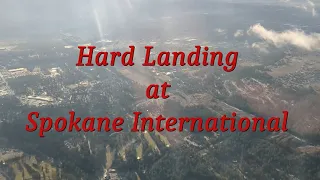 Hard Landing at Spokane!