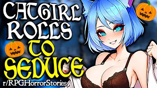 Catgirl Rolls to Seduce! - Top RPG Horror Stories of ALL TIME (Halloween Special!)