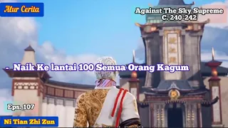 Against The Sky Supreme. Eps 107 (Ni Tian Zhi Zun)