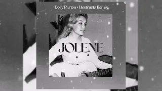 Dolly Parton - Jolene (Destructo Remix)