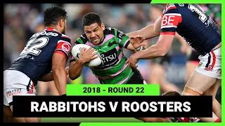 NRL South Sydney Rabbitohs v Sydney Roosters | Round 22, 2018 | Full Match Replay