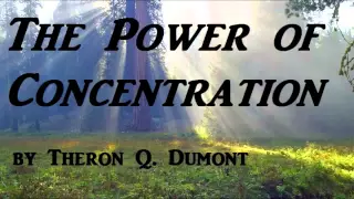 The Power of Concentration  AudioBook by Theron Q  Dumont   Self Help & Inspirational