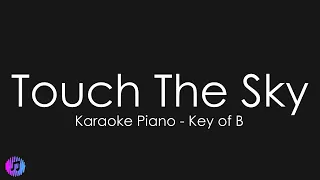 Touch The Sky - Hillsong UNITED | Piano Karaoke [Higher Key of B]