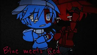 Blue meets Red. | Gacha Club