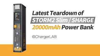 Latest Teardown of STORM2 Slim / SHARGE 20000mAh Transparent Cyberpunk Power Bank