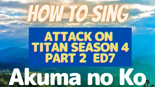 【Tutorial】 A Child of Evil - Attack on Titan, Season 4 Part 2 ED7, Japanese, Romanized lyrics, anime