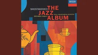 Shostakovich: Jazz Suite No. 1 - III. Foxtrot
