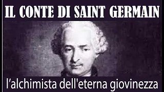 IL CONTE DI SAINT GERMAIN: l’alchimista dell'eterna giovinezza