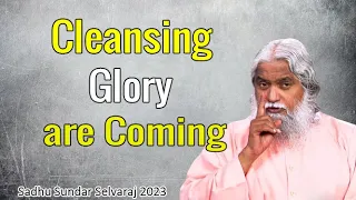 Sadhu Sundar Selvaraj Prophecy 2023 ✝️ Cleansing and Glory are Coming ★ Sadhu Sundar Selvaraj