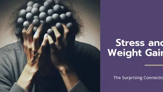 Five Ways Stress Might Be Making You Gain Weight