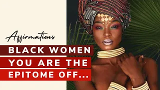 BLACK WOMEN AFFIRMATIONS 2022 | Soul Nurturing SELF CARE Affirmations | Black History Month