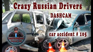 Dash Cam - Accidents on roads # 105 - Autofailures Crazy Russian Drivers