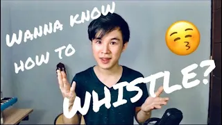 How To (Teach Yourself/Someone How To) Whistle | WHISTLE LIKE A PRO!