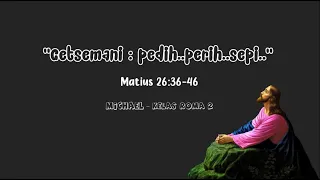 Cerita Paskah | Tuhan Yesus Berdoa di Taman Getsemani | Matius 26:36-46 | SBI