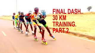 DASH TO THE FINISH LINE| 30 KM INLINE SPEED SKATING| PART 2|