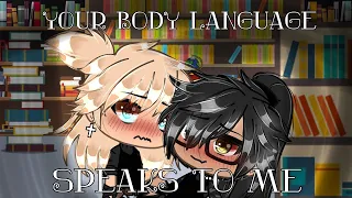 •Your body language..speaks to me•🖤🍂//Trend//BL//Gacha Life 💕